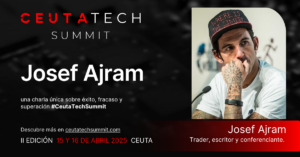 Josef Ajram en Ceuta Tech Summit